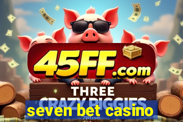seven bet casino